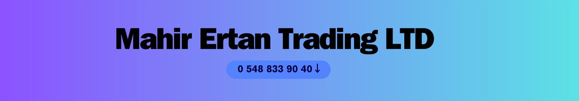 MAHİR ERTAN Trading LTD